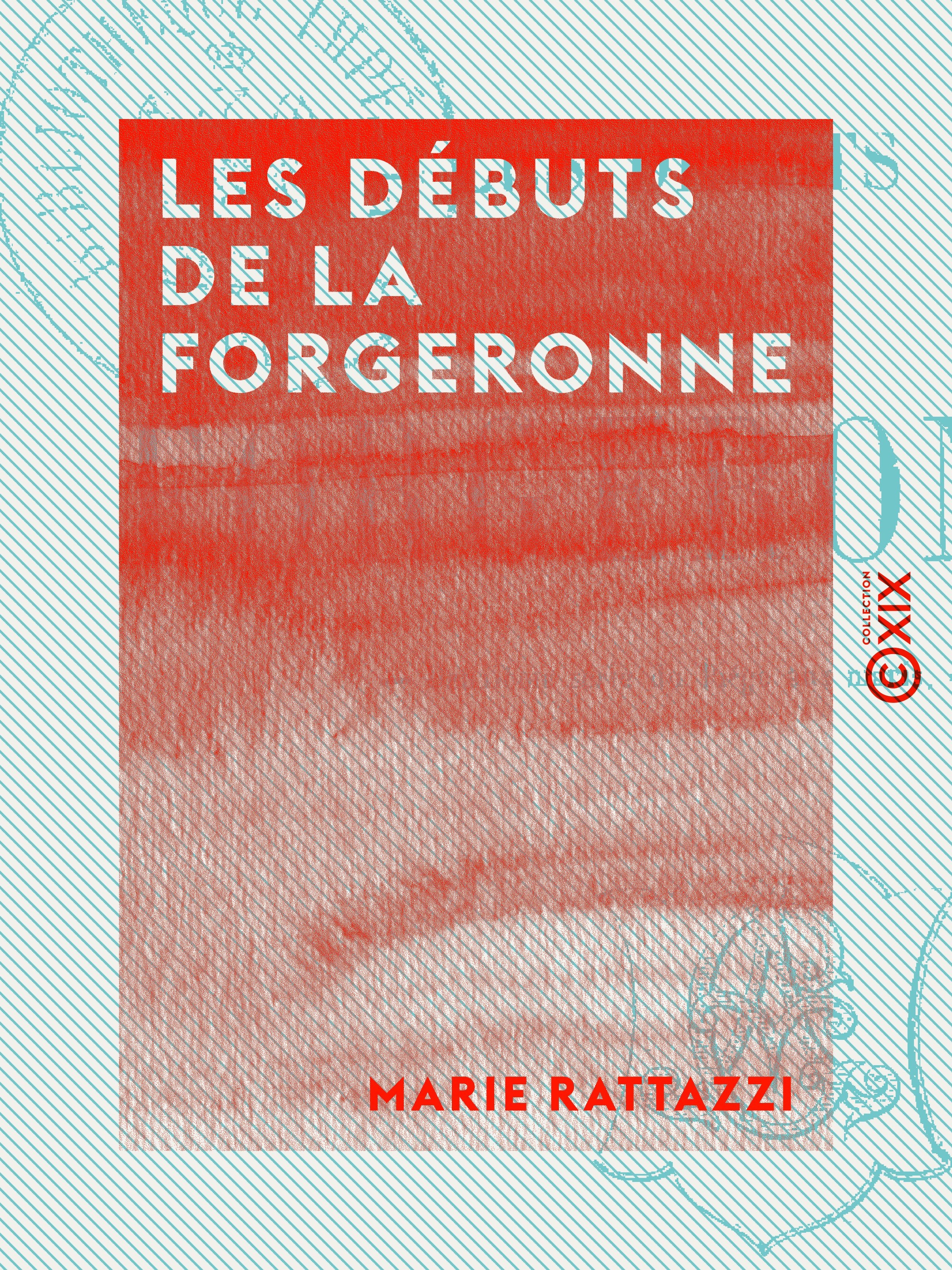 Couverture ebook de Les Débuts de la forgeronne - Deuxième série du Piège aux maris, de Marie Rattazzi