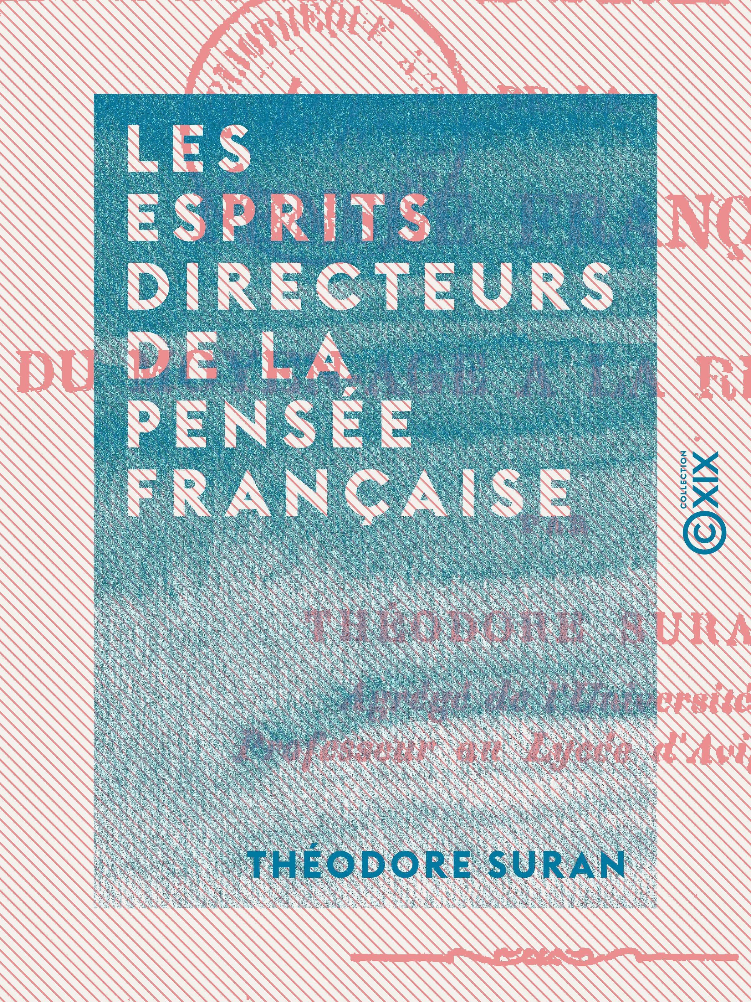 Couverture ebook de Les Esprits directeurs de la pensée française, de Theodore Suran