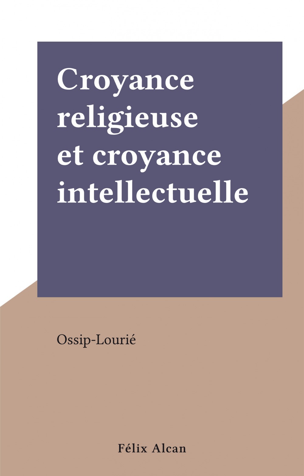 Couverture ebook de Croyance religieuse et croyance intellectuelle, de Ossip-Lourie