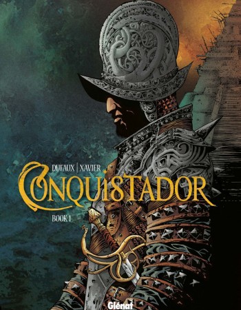 Couverture ebook de Conquistador - Tome 01, de Jean Dufaux, Philippe Xavier