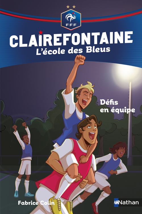Couverture ebook de Clairefontaine, L'école des Bleus - Une équipe en or - Fédération Française de Football - Dès 8 ans, de Fabrice Colin