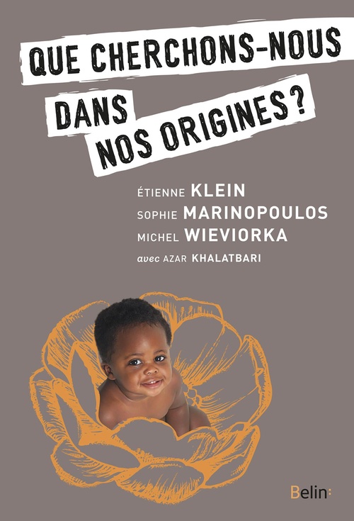 Couverture ebook de Que cherchons-nous dans nos origines ?, de Azar Khalatbari, Etienne Klein, Sophie Marinopoulos, Michel Wieviorka