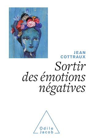 Couverture ebook de Sortir des émotions négatives, de Jean Cottraux