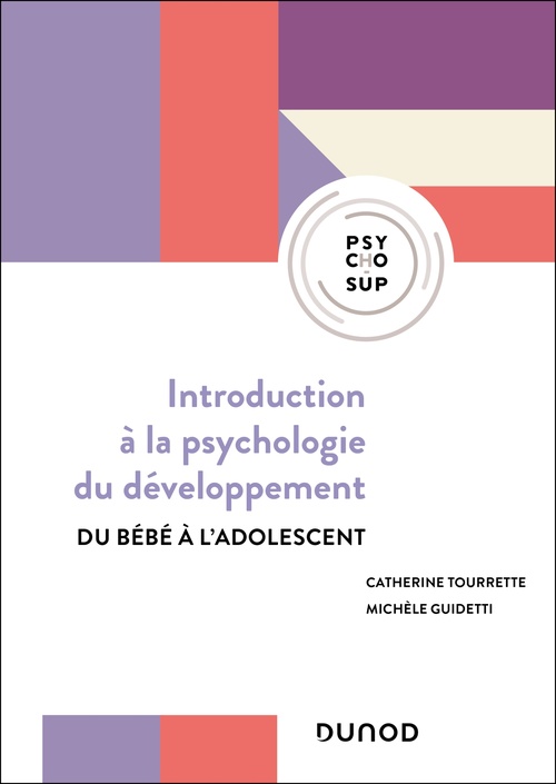 Couverture ebook de Introduction à la psychologie du développement, de Catherine Tourrette, Michèle Guidetti