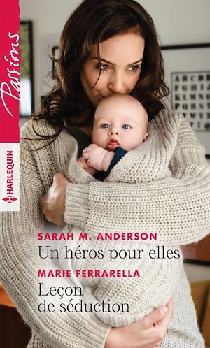 ebook cover of Un héros pour elles - Leçon de séduction, by Sarah M. Anderson, Marie Ferrarella