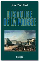 ebook cover of Histoire de la Prusse, by Jean-Paul Bled