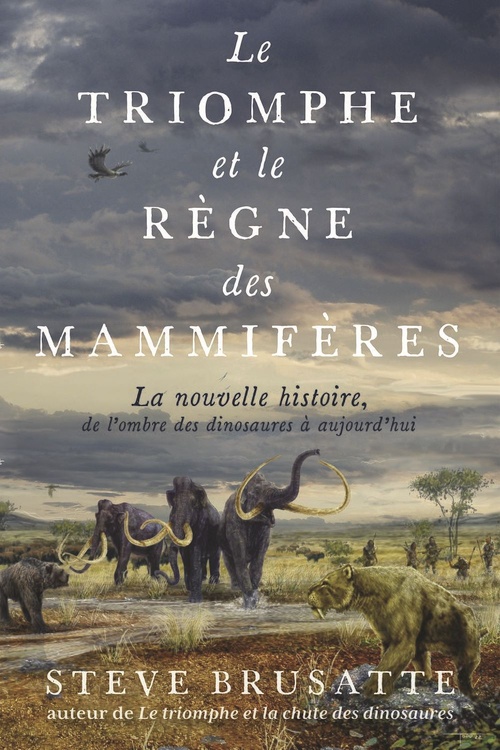 Couverture ebook de Le Triomphe et le Règne des mammifères, de Steve Brusatte