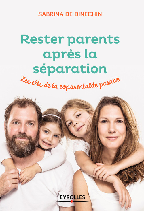 Couverture ebook de Rester parents après la séparation, de Dinechin De Sabrina