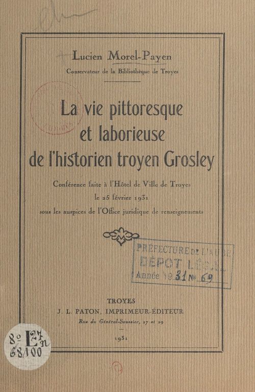 Couverture ebook de La vie pittoresque et laborieuse de l'historien troyen Grosley, de Lucien Morel-Payen