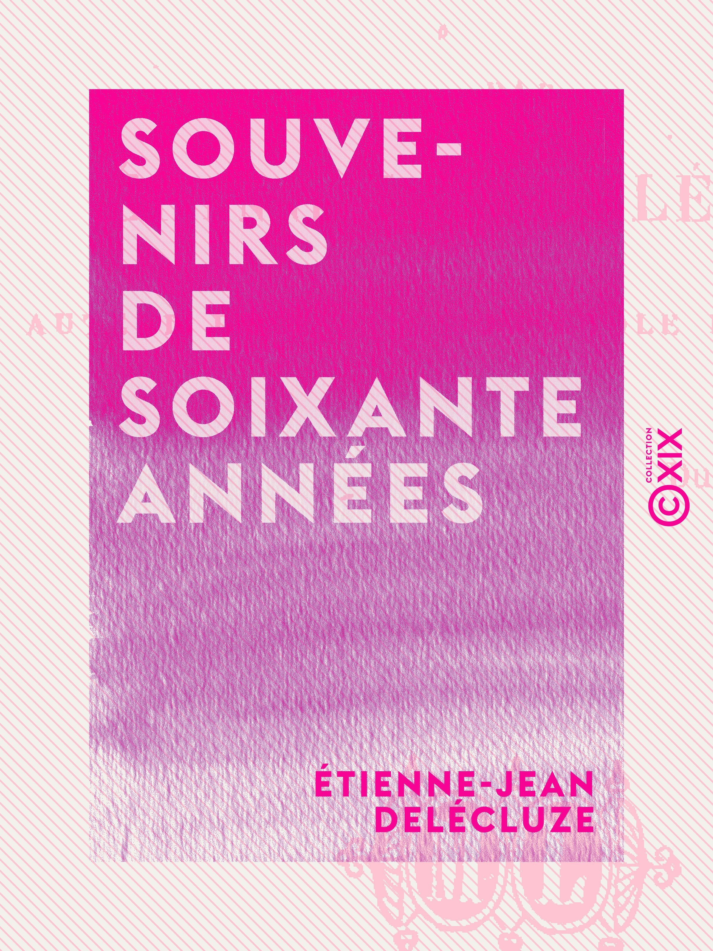 ebook cover of Souvenirs de soixante années, by Etienne-Jean Delecluze