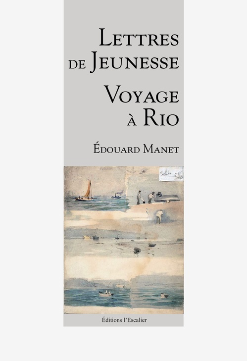 ebook cover of Lettres de Jeunesse - Voyage à Rio, by Édouard Manet