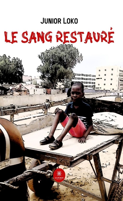 Couverture ebook de Le sang restauré, de Junior Loko