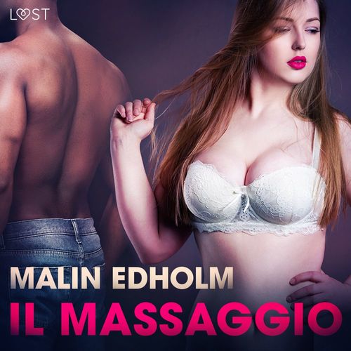 Couverture audiobook de Il massaggio - Breve racconto erotico, de Malin Edholm