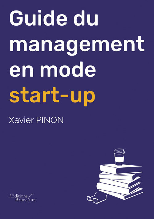 ebook cover of Guide du management en mode start-up, by Xavier Pinon