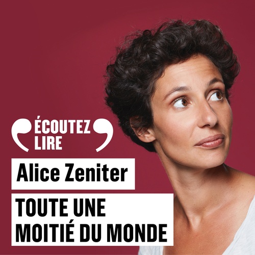 Couverture audiobook de Toute une moitié du monde, de Alice Zeniter