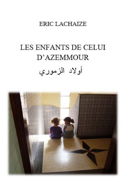 ebook cover of LES ENFANTS DE CELUI D'AZEMMOUR, by Eric Lachaize