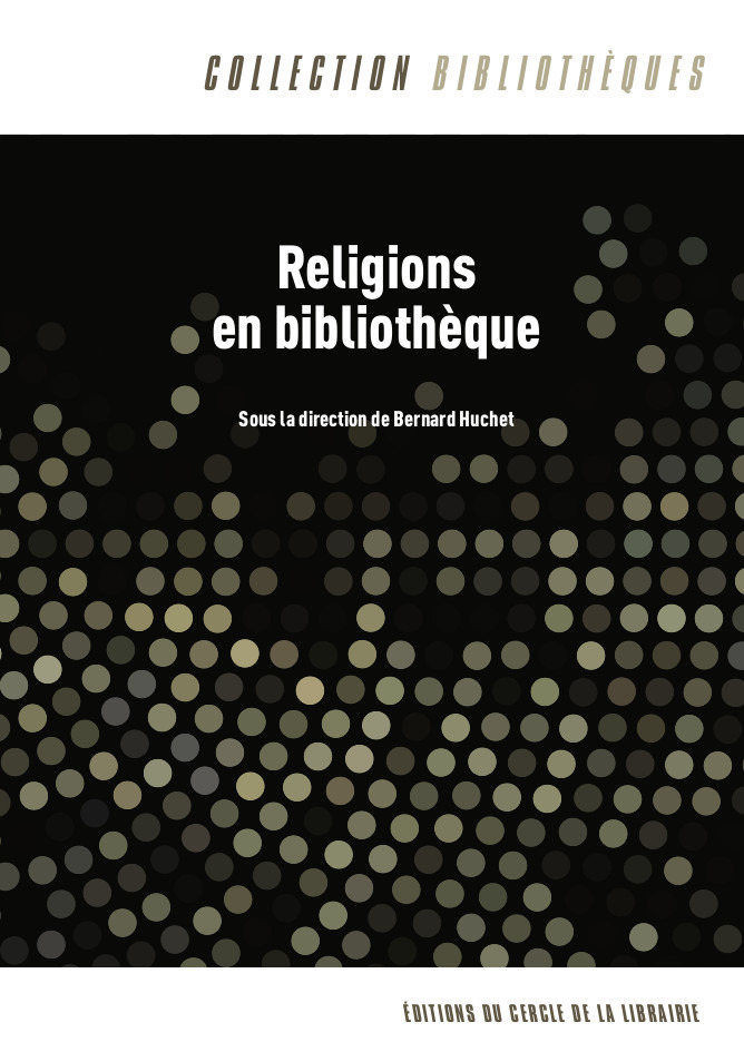 Couverture ebook de Religions en bibliothèque, de Bernrad Huchet