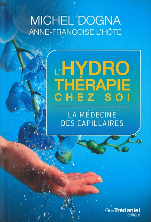 ebook cover of L'hydrotherapie chez soi - La médecine des capillaires, by Michel Dogna