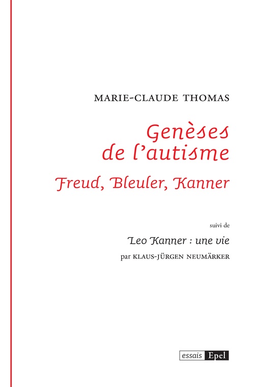 ebook cover of Genèses de l'autisme. Freud, Bleuler, Kanner, by Marie-Claude Thomas