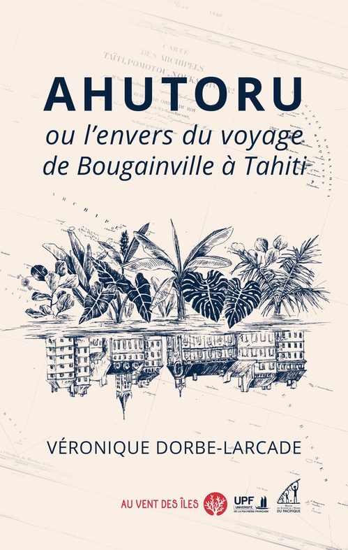 ebook cover of Ahutoru ou l´envers du voyage de Bougainville à Tahiti, by Véronique Dorbe-Larcade