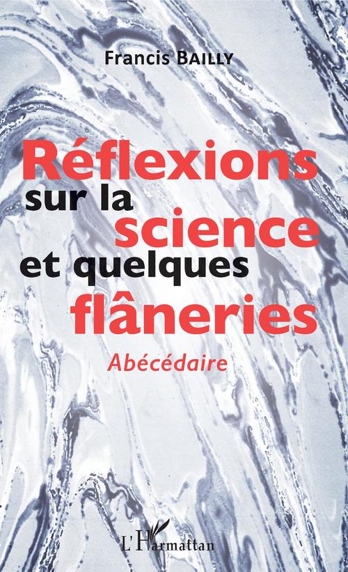 Couverture ebook de Réflexions sur la science et quelques flâneries, de Francis Bailly