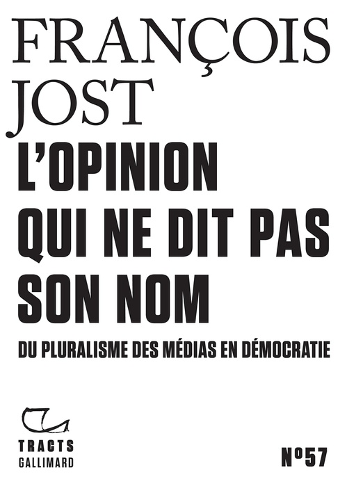 Couverture ebook de Tracts (N°57) - L'Opinion qui ne dit pas son nom. Du pluralisme des médias en démocratie, de François Jost
