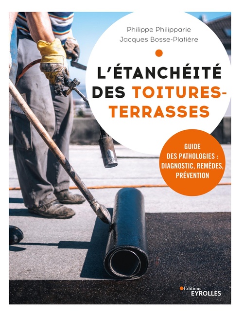 ebook cover of L'étanchéité des toitures-terrasses, by Jacques Bosse-Platiere, Philippe Philipparie