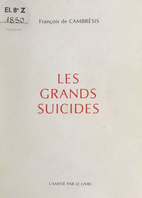 ebook cover of Les grands suicides, by Francois De Cambresis