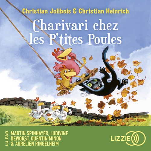 Couverture audiobook de Les P'tites Poules - Tome 5 Charivari chez les P'tites Poules, de Christian Jolibois, Christian Heinrich