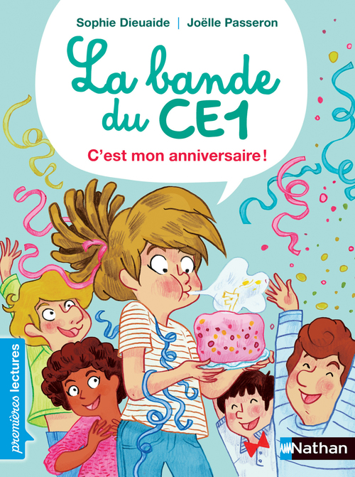 ebook cover of La Bande du CE1 - C'est mon anniversaire !, by Sophie Dieuaide, Joëlle Passeron