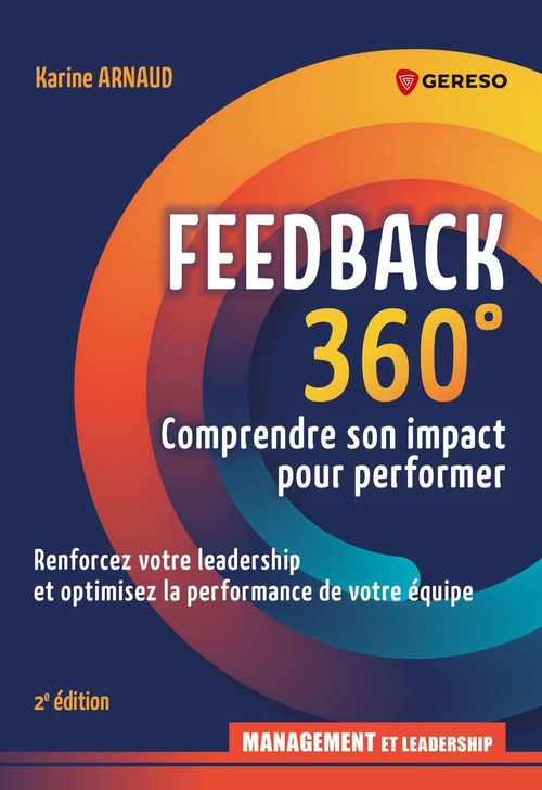 ebook cover of Feedback 360° : comprendre son impact pour performer, by Karine Arnaud