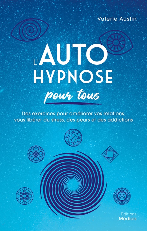 Couverture ebook de L'Autohypnose pour tous - Des exercices pour améliorer vos relations, vous libérer du stress, des pe, de Valerie Austin