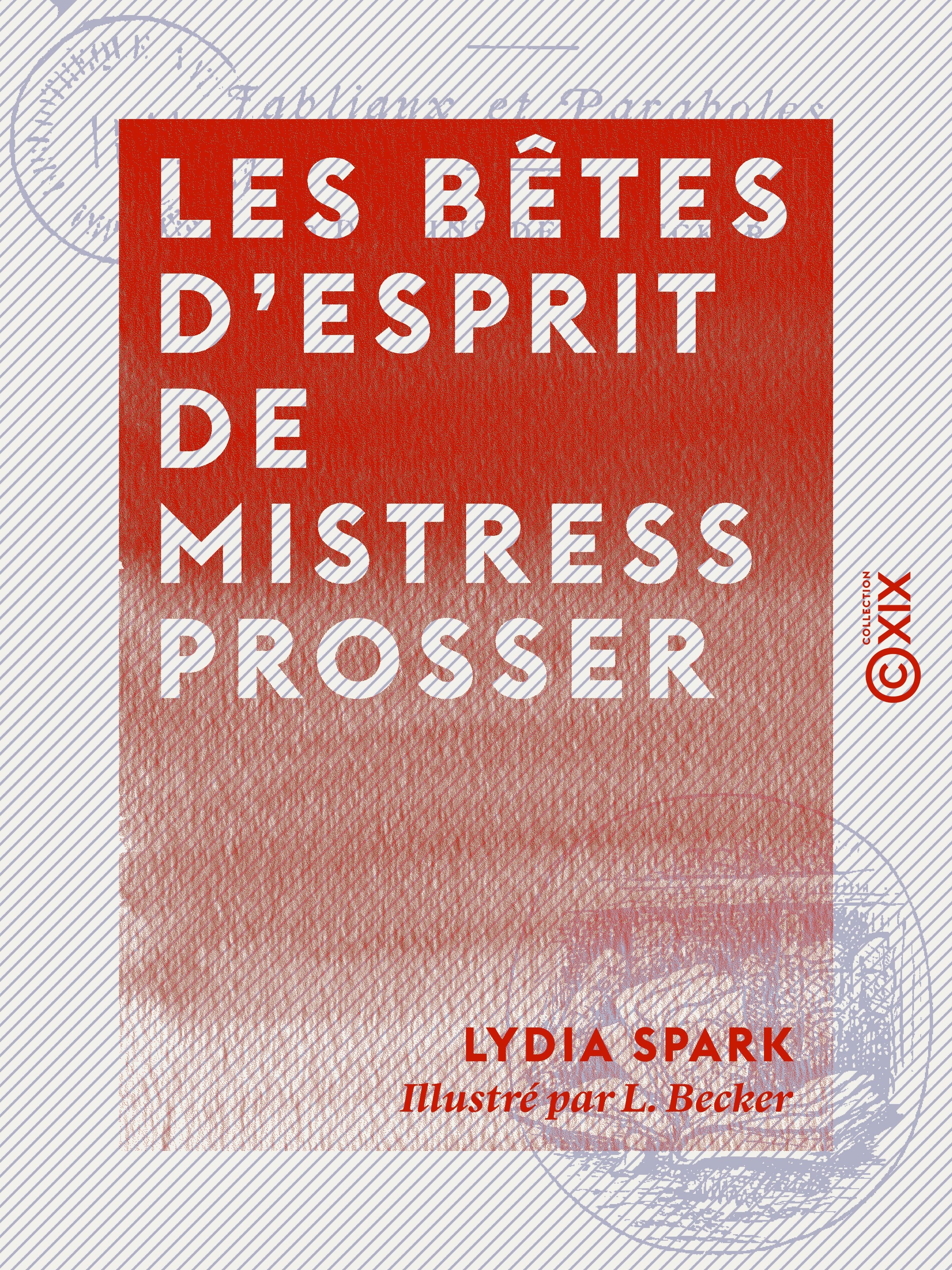 Couverture ebook de Les Bêtes d'esprit de mistress Prosser - Fabliaux et paraboles, de Lydia Spark