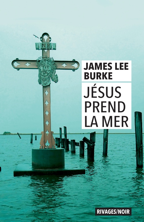 ebook cover of Jésus prend la mer, by James Lee Burke