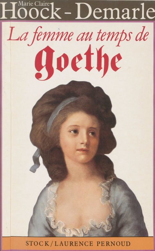 ebook cover of La Femme au temps de Goethe, by Hoock-Demarle
