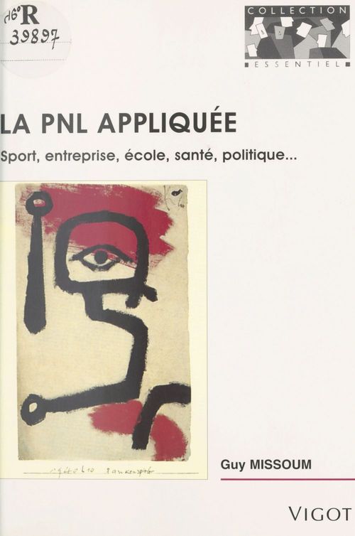 Couverture ebook de La PNL appliquée : sport, entreprise, école, santé, politique, de G Missoum