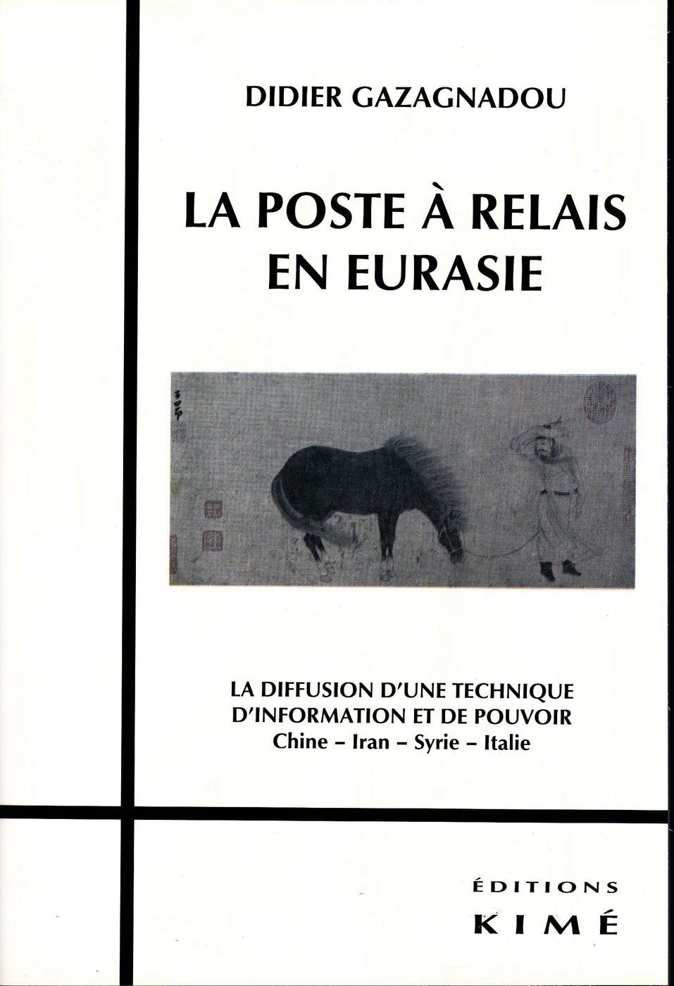 ebook cover of LA POSTE À RELAIS EN EURASIE, by Didier Gazagnadou