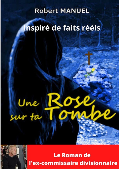 Couverture ebook de Une rose sur ta tombe, de Robert Manuel