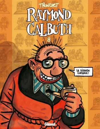 ebook cover of Raymond Calbuth - Tome 08, by Tronchet