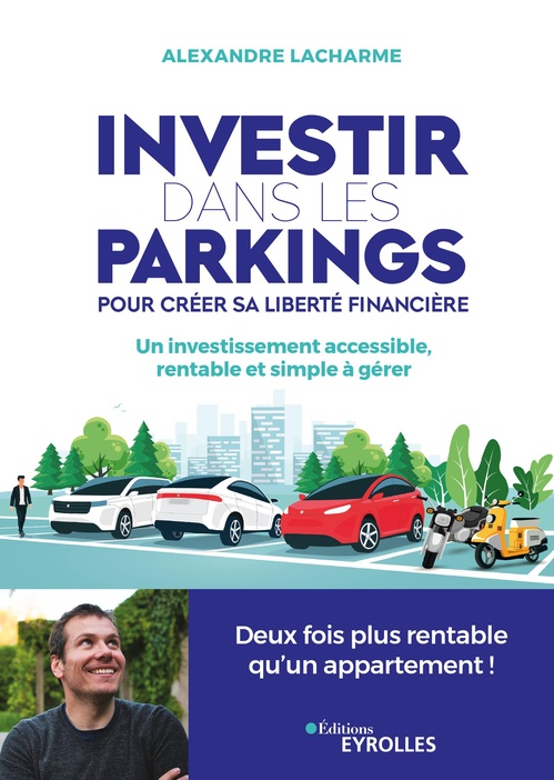 Couverture ebook de Investir dans les parkings pour créer sa liberté financière, de Alexandre Lacharme