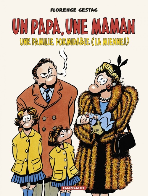 Couverture ebook de Un papa, une maman, une famille formidable (la mienne !), de Florence Cestac