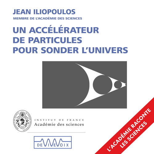 Couverture audiobook de Un accélérateur de particules pour sonder l'univers, de Jean Iliopoulos