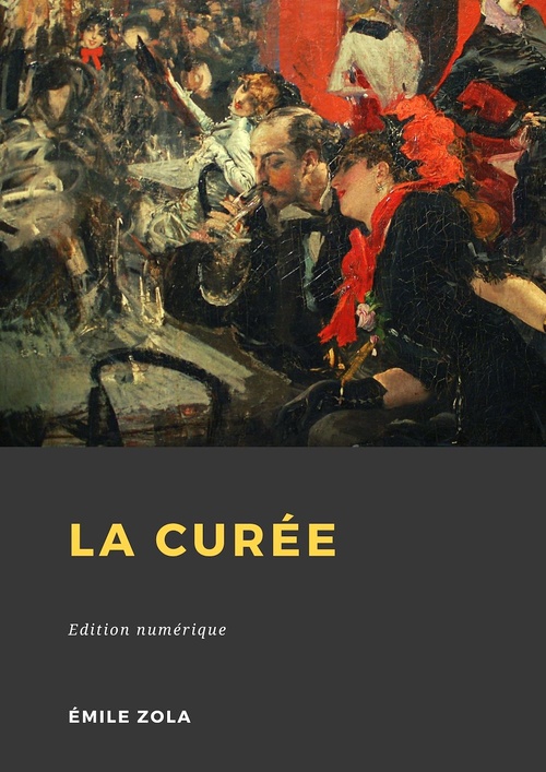 Couverture ebook de La Curée, de Émile Zola
