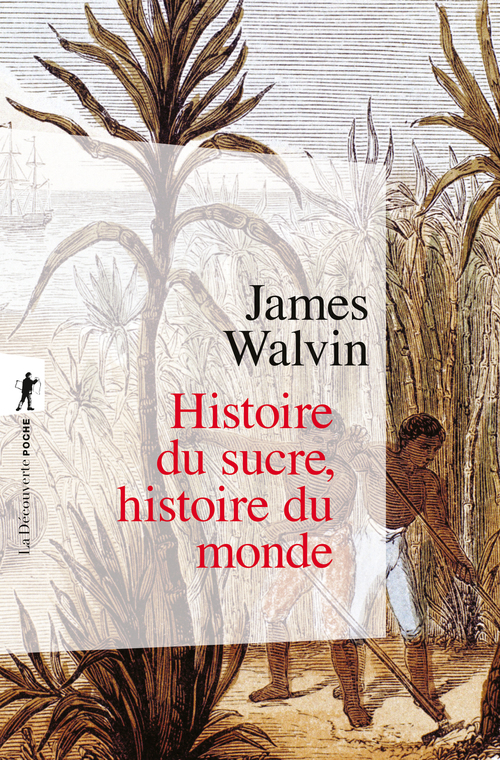Couverture ebook de Histoire du sucre, histoire du monde, de James Walvin