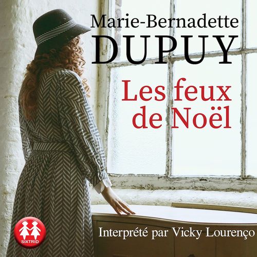 Couverture audiobook de Les feux de Noël, de Marie-Bernadette Dupuy
