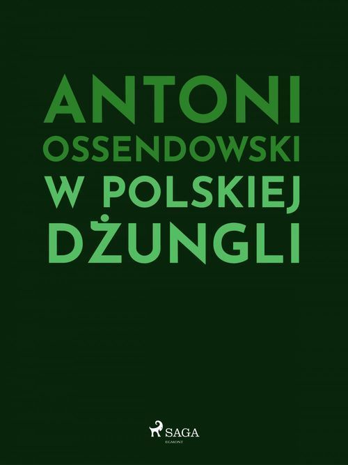 ebook cover of W polskiej dzungli, by Antoni Ossendowski