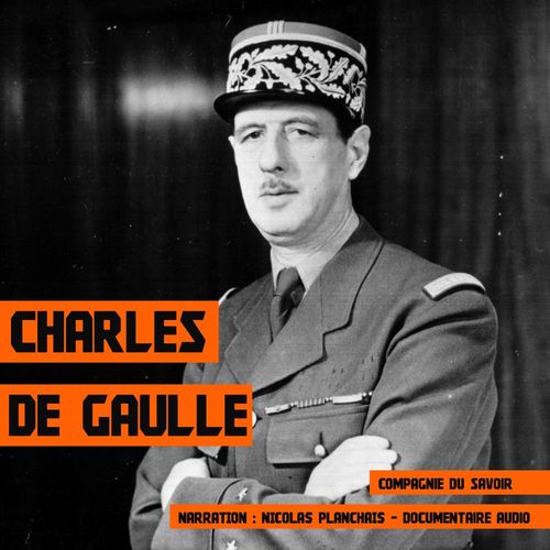 audiobook cover of Charles de Gaulle, une biographie, by Frédéric Garnier