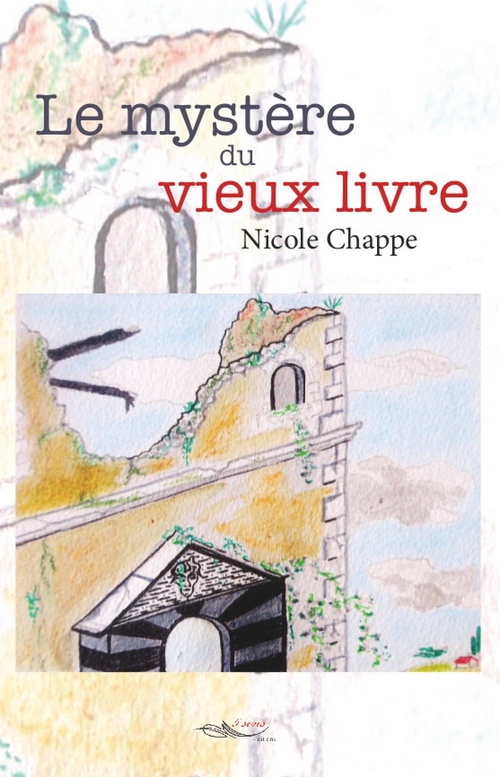 ebook cover of Le mystère du vieux livre, by Nicole Chappe