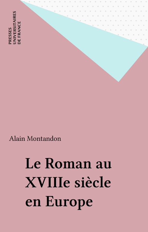 ebook cover of Le Roman au XVIIIe siècle en Europe, by Alain Montandon