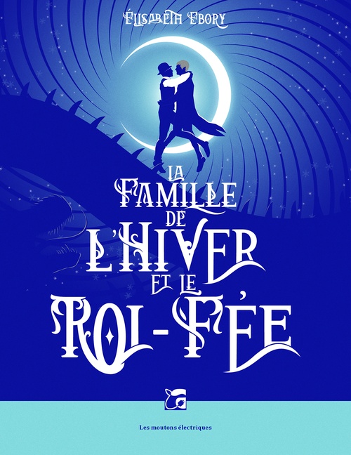 ebook cover of La Famille de l´Hiver et le Roi-fée, by Élisabeth Ebory